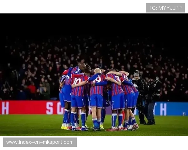 水晶宫比赛执行度提升，失误下降